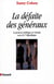 La Défaite des généraux - Le pouvoir politique et l'armée sous la Ve République