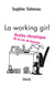 La working girl - Petite chronique de la vie de bureau