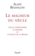 Le malheur du siècle - sur le communisme le nazisme et l'unicité de la Shoah