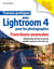 Travaux pratiques avec Lightroom 4 pour les photographes : Fonctions avancées - Optimisation du flux de travail, modules externes, site web, etc.