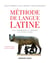 Méthode de langue latine - 3e éd.