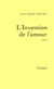 L'invention de l'amour