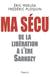 Ma sécu - De la Libération à l'ère Sarkozy