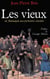 Les Vieux - De Montaigne aux premières retraites