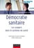 Démocratie sanitaire - Les usagers dans le système de santé