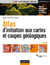 Atlas d'initiation aux cartes et coupes géologiques - 4e éd