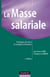 La masse salariale - 3e éd. - Techniques de calcul et stratégies d'évolution