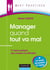 Manager quand tout va mal - 21 bonnes pratiques pour surmonter les difficultés