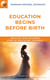 Education begins before birth