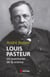 Louis Pasteur - Un aventurier de la science