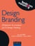 Design Branding - (Re)penser les marques par le Design Thinking