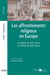 Les affrontements religieux en Europe - Du début du XVIe siècle au milieu du XVIIe siècle