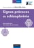 Signes précoces de schizophrénie