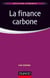 La finance carbone - Les marchés de permis d'émission de CO2