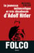 La jeunesse mélancolique et très désabusée d'Adolf Hitler