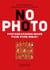 No Photo - Photographions moins pour vivre mieux !