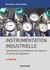 Instrumentation industrielle - 4e éd. - Spécification et installation des capteurs et vannes de régulation