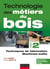 Technologie des métiers du bois - Tome 2 - Techniques de fabrication et de pose / Machines