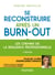 Se reconstruire après un burn-out - 4e éd. - Les chemins de la résilience professionnelle