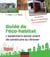 Guide de l'éco-habitat - L'essentiel à savoir avant de construire ou rénover
