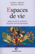 Espaces de vie - Aspects de la relation homme-environnement