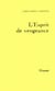 L'esprit de vengeance