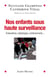 Nos enfants sous haute surveillance - Evaluations, dépistages, médicaments...