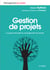 Gestion de projets - Le guide exhaustif du management de projets