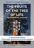 The Fruits of the Tree of Life - The Cabbalistic Tradition