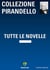 PIRANDELLO TUTTE LE NOVELLE