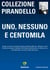 UNO, NESSUNO E CENTOMILA