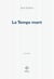 Le temps mort