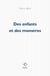 Des enfants et des monstres