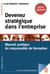 Devenez stratégique dans l'entreprise - Manuel pratique du responsable formation