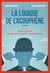 La logique de l'acouphène - Suivi de Petit traité de développement relationnel
