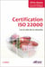 Certification ISO 22000 - Les 8 clés de la réussite