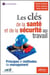 Les clés de la santé et de la sécurité au travail - Principes et méthodes de management