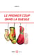 Le premier coup dans la gueule
