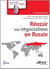 Réussir vos négociations en Russie
