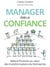 Manager par la confiance - Mettre l'humain au cœur des transformations de l'entreprise