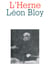 Cahier de L'Herne n° 55 : Léon Bloy