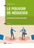 Le pouvoir de négocier - 3e éd. - S'affronter sans violence