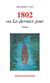 1802 ou le dernier jour