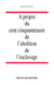 A propos du cent cinquantenaire de l'abolition de l'esclavage