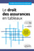 Le droit des assurances en tableaux