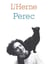 Cahier de L'Herne N°116 : George Perec