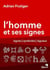L'homme et ses signes - Signes/Symboles/Signaux