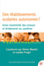 Des établissements scolaires autonomes ? - Entre inventivité des acteurs et éclatement du système