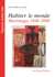 Habiter le monde : Martinique 1946-2006