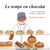 Le temps en chocolat